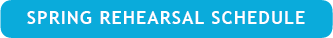 BUTTON_SpringRehearsalSch